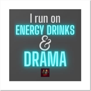 Energy Drinks & Drama - Blue Posters and Art